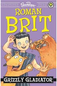 Roman Brit: Grizzly Gladiator