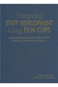 Energizing Staff Development Using Film Clips