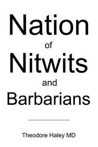 Nation of Nitwits and Barbarians