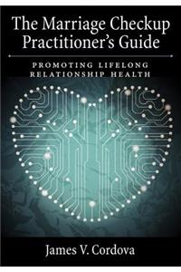 The Marriage Checkup Practitioner’s Guide