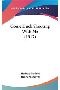 Come Duck Shooting With Me (1917)
