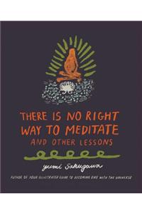 There Is No Right Way to Meditate