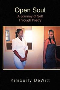 Open Soul: A Journey of Self Through Poetry