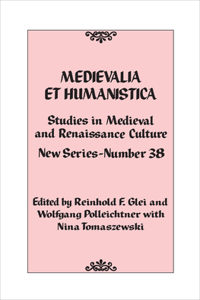 Medievalia Et Humanistica, No. 38