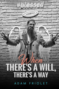 When There's A Will, There's A Way