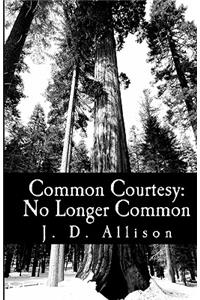 Common Courtesy