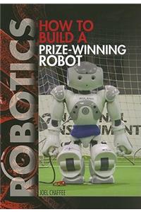 How to Build a Prize-Winning Robot