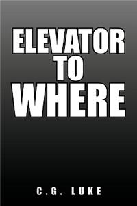 Elevator to Where