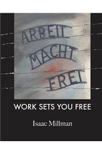 Arbeit Macht Frei