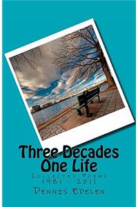Three Decades/One Life