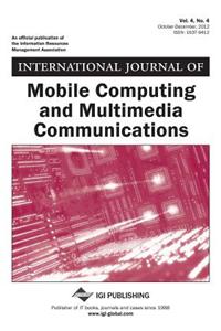 International Journal of Mobile Computing and Multimedia Communications, Vol 4 ISS 4