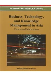 Business, Technology, and Knowledge Management in Asia