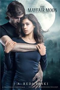 The Mayfair Moon: The Darkwoods Trilogy