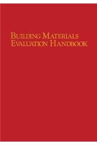 Building Materials Evaluation Handbook
