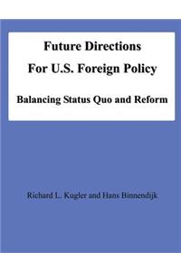 Future Directions For U.S. Foreign Policy
