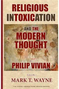 Religious Intoxication and The Modern Thought