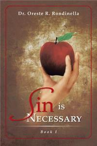 Sin Is Necessary Book I