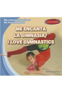 Me Encanta la Gimnasia/I Love Gymnastics