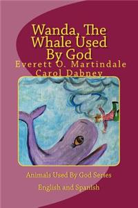 Wanda, The Whale Used By God