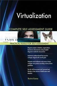 Virtualization Complete Self-Assessment Guide