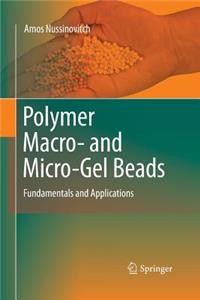 Polymer Macro- And Micro-Gel Beads: Fundamentals and Applications