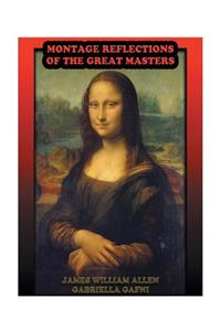 Montage Reflections of the Great Masters