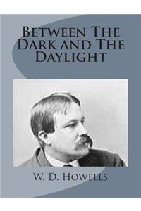 Between The Dark and The Daylight