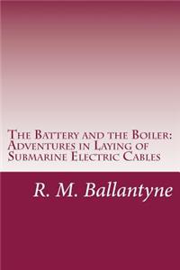 The Battery and the Boiler