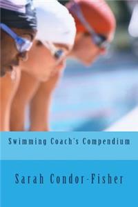 Swimming Coach's Compendium