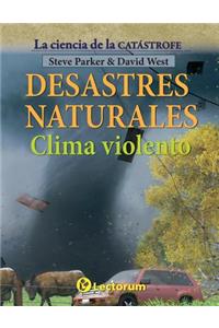 Desastres naturales. Clima violento