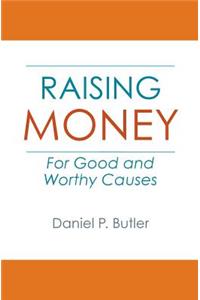 Raising Money For Good and Worthy Causes