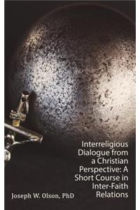 Interreligious Dialogue from a Christian Perspective