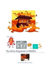 Fire Brigade is COMING!