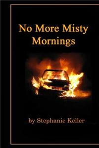 No More Misty Mornings