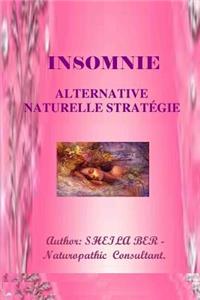 INSOMNIE - ALTERNATIVE NATURELLE STRATEGIE. Ecrit par SHEILA BER.