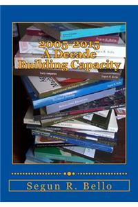 2005-2015 a decade building capacity