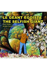 The Selfish Giant.Le Géant Égoïste. Oscar Wilde. Bilingual French/English Fairy Tale