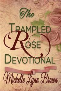 Trampled Rose Devotional