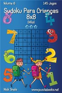 Sudoku Para Crianças 8x8 - Difícil - Volume 6 - 145 Jogos