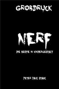 Nerf: Die Bestie in Kindergestalt