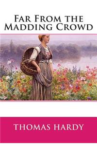 Far from the Madding Crowd