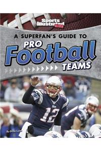 A Superfan's Guide to Pro Football Teams