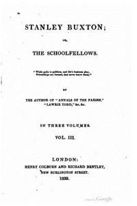 Stanley Buxton, Or, The Schoolfellows - Vol. III