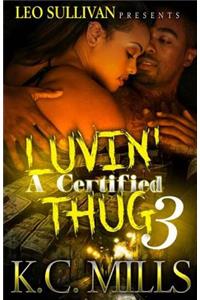 Luvin' A Certified Thug 3