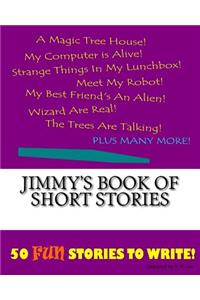 Jimmy's Book Of Short Stories