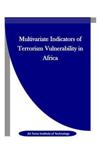 Multivariate Indicators of Terrorism Vulnerability in Africa
