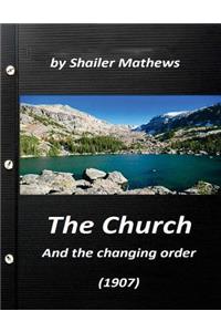 Church and the changing order (1907) by Shailer Mathews