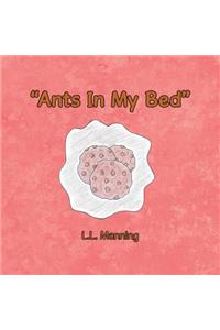 Ants In My Bed