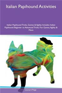Italian Papihound Activities Italian Papihound Tricks, Games & Agility Includes