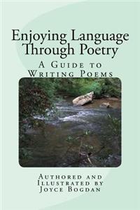 Enjoying Language Through Poetry